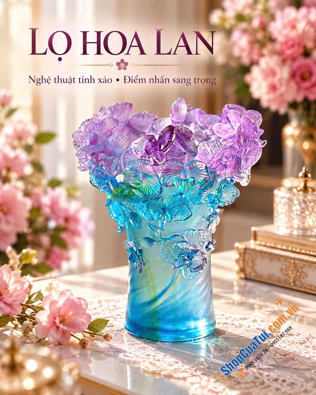 LỌ HOA LAN PHA LÊ NGHỆ THUẬT – VẺ ĐẸP KIÊU SA, SANG TRỌNG.
